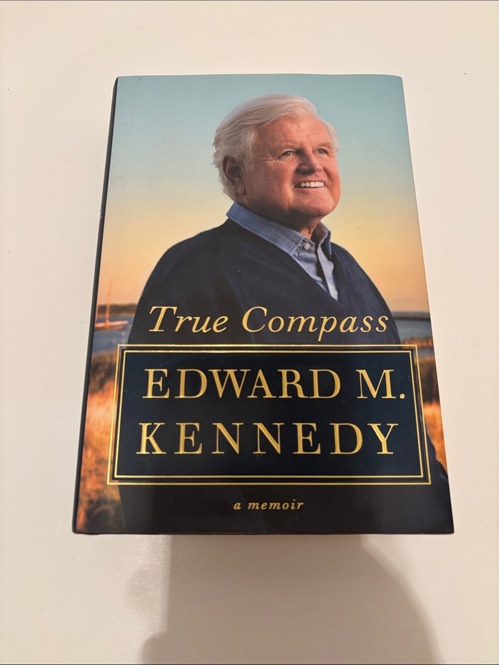 True Compass : A Memoir by Edward M. Kennedy (2009, Hardcover)